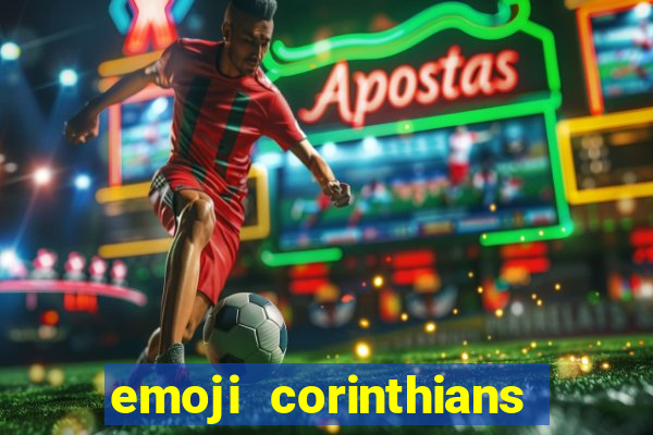 emoji corinthians copiar e colar